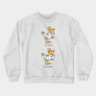 Pelican Pun Crewneck Sweatshirt